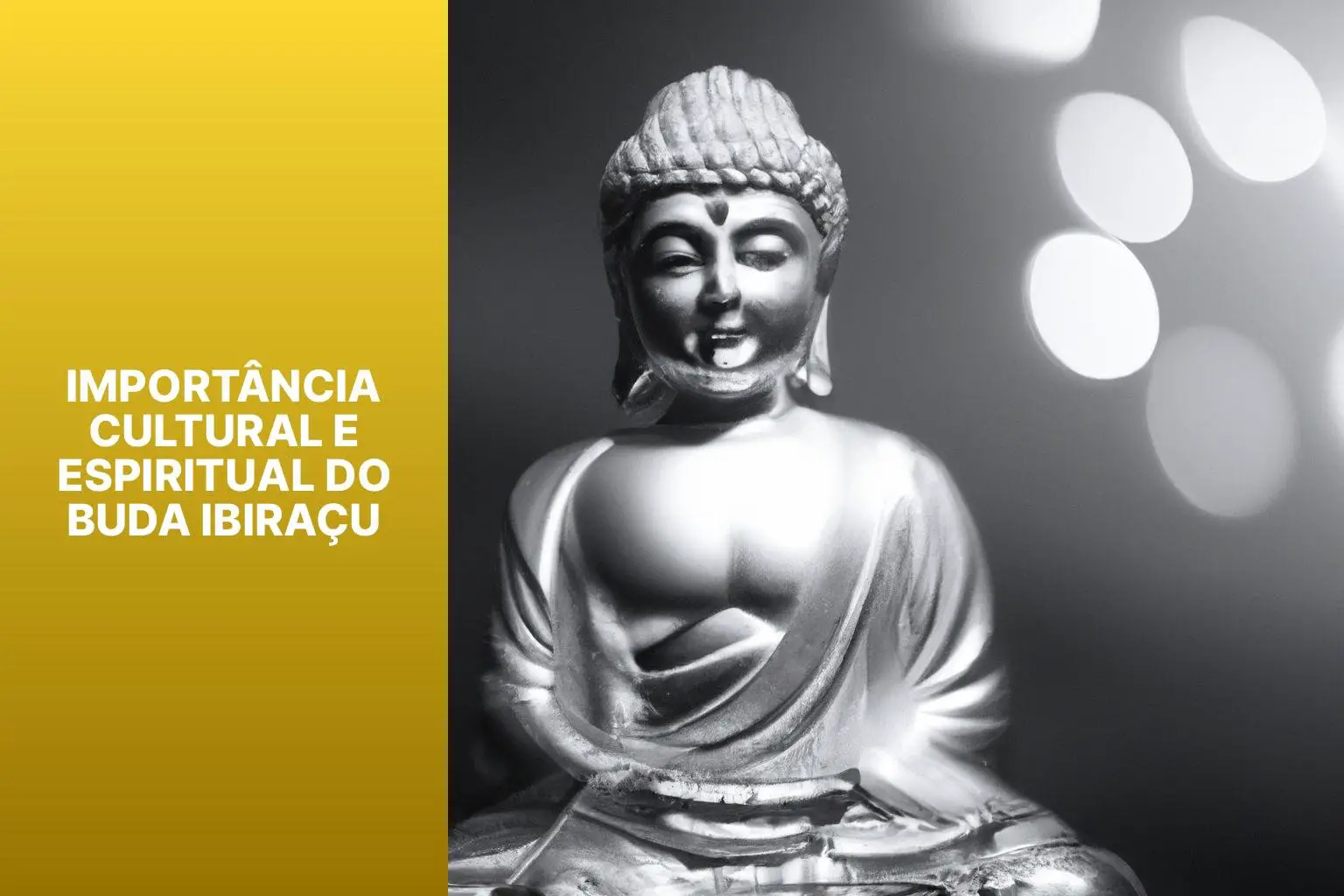 Importância Cultural e Espiritual do Buda Ibiraçu - Buda Ibiraçu 
