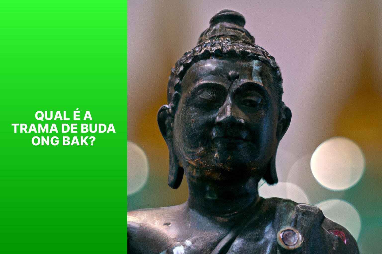 Qual é a trama de Buda Ong Bak? - Buda Ong Bak 