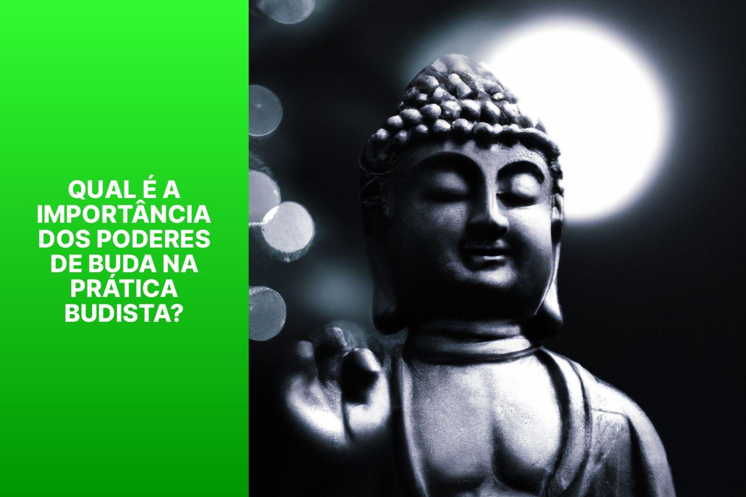 Qual é a Importância dos Poderes de Buda na Prática Budista? - Buda Poderes 