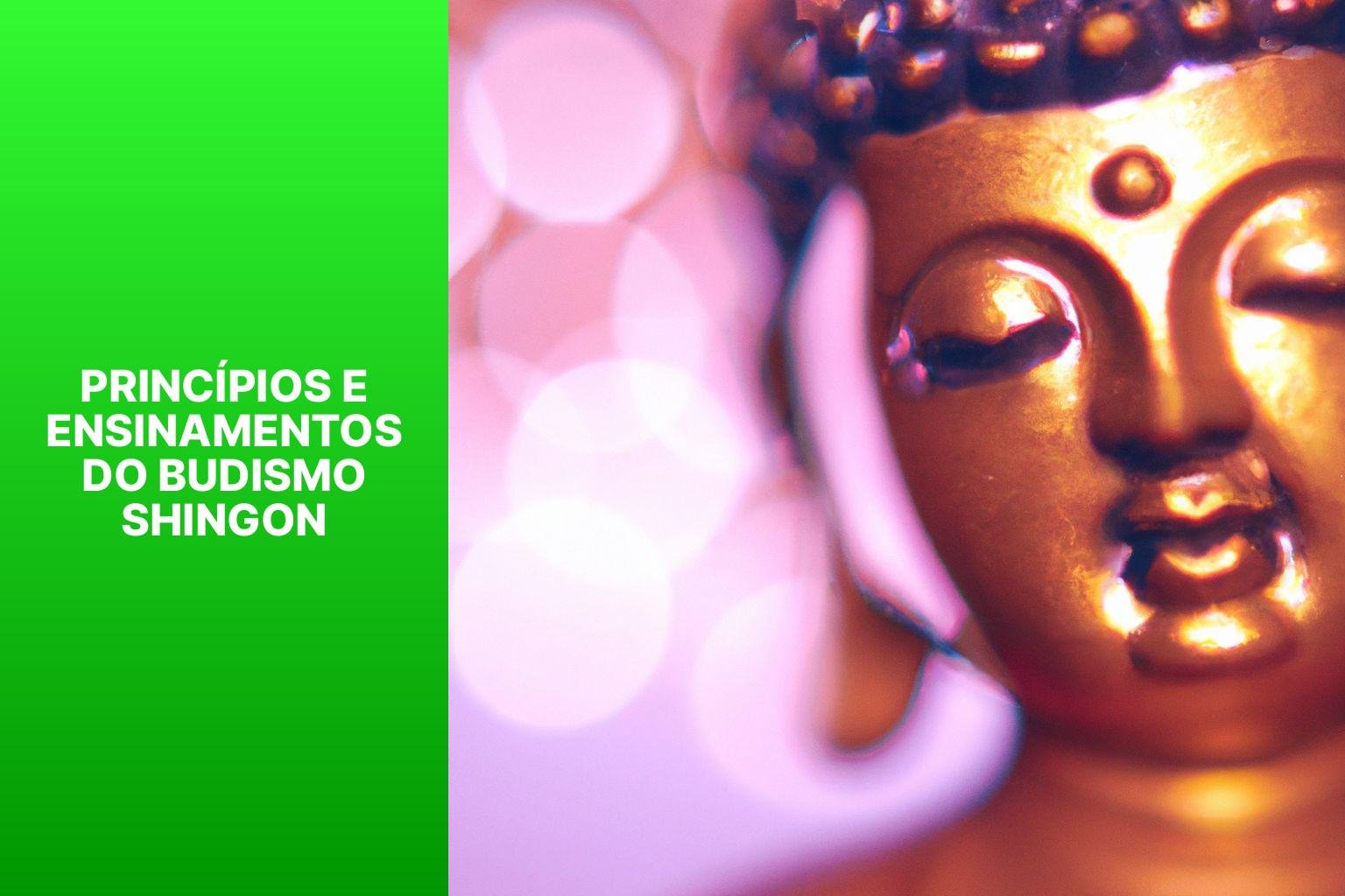 Princípios e Ensinamentos do Budismo Shingon - Budismo Shingon 