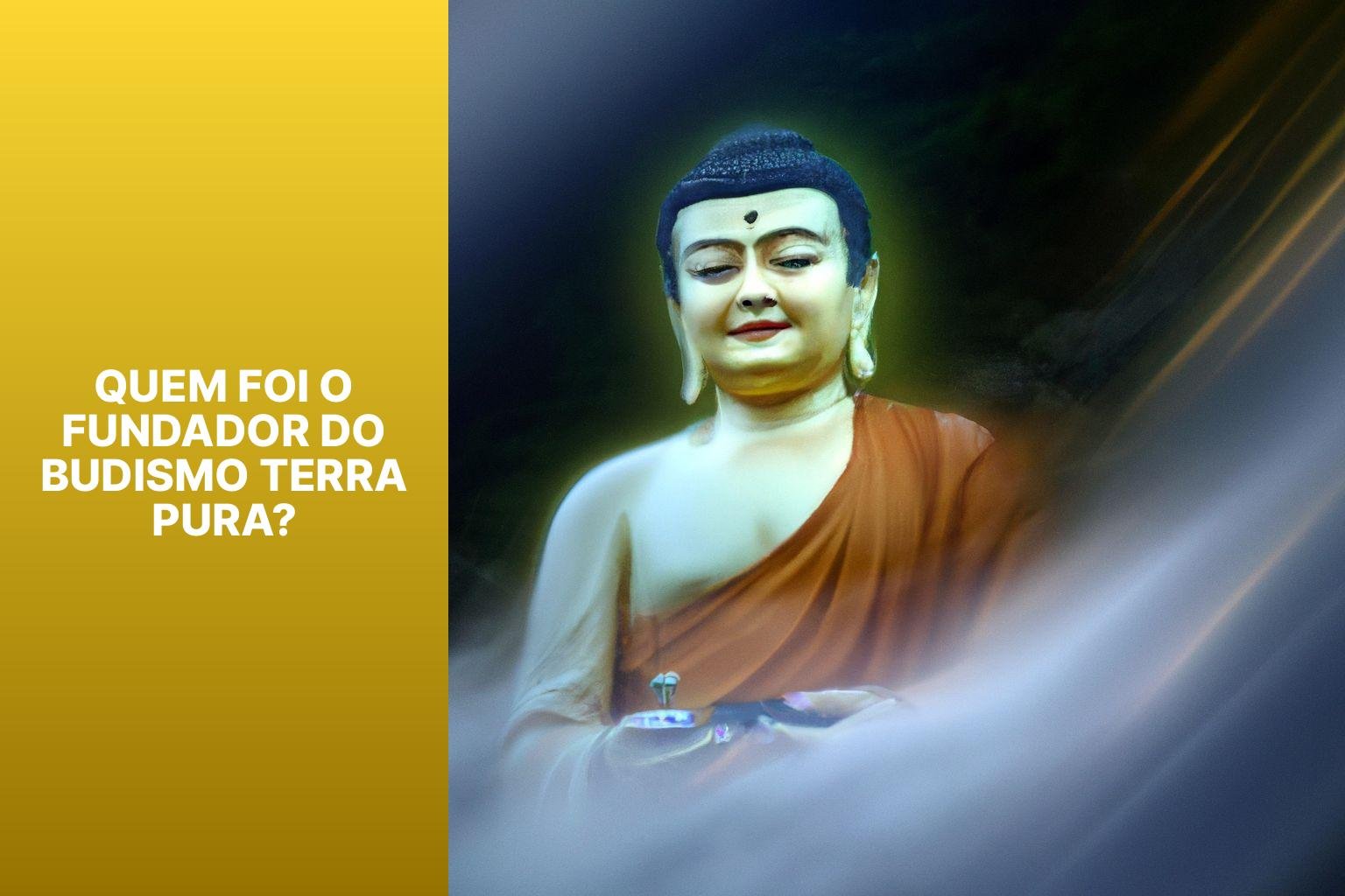 Quem foi o fundador do Budismo Terra Pura? - Budismo Terra Pura 