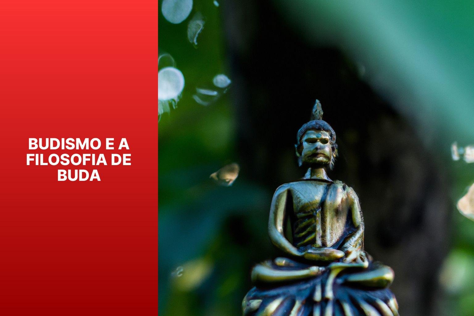 Budismo e a Filosofia de Buda - Quem Foi Buda Na Vida Real? 